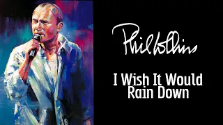Phil Collins - I Wish It Would Rain Down (Extended)