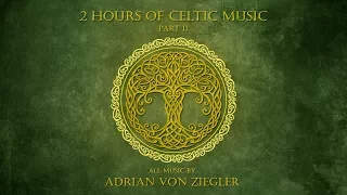 2 Hours of Celtic Music by Adrian von Ziegler (Part 2/3)