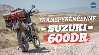 Je pars avec un vieux Trail / Transpyrenéene Moto / Suzuki 600DR