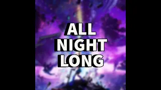 "All Night Long" - Fortnite Chapter 4 Song | by ChewieCatt Vocals Only/Acapella