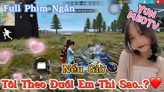 Full Phim Ngôn Tình FreeFire | “Nếu Giờ Tôi Theo Đuổi Em Thì Sao?” | YunMeo TV