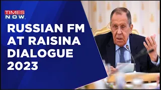 Raisina Dialogue 2023 | Russia has excellent relations with China and India,' says Sergey Lavrov