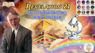 REVELATION 21: THE 12 FOUNDATION STONES OF NEW JERUSALEM