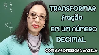 Transformar fração em um número decimal - Professora Angela