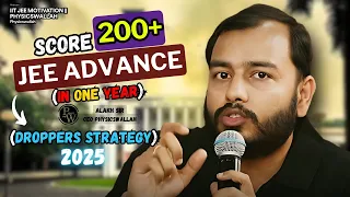 Dominate JEE ADVANCE 2025: Alakh Sir Secrets || IIT JEE || NEET || Physicswallah #droppers