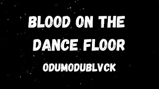 ODUMODUBLVCK - BLOOD ON THE DANCE FLOOR (Fargas Amapiano Remix)