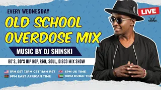 Old School Overdose Wednesday Live Show - Dj Shinski - 80s, 90s Hip Hop, R&B, Soul, Disco Funk 03-17