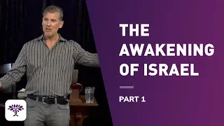 The Awakening of Israel - Part 1