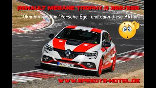 Megane Trophy R, Touristenfahrten Nordschleife 06.07.2022, 10km hinter dem Porsche und dann das!