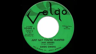 Just Say You're Wanted (And Needed) - Gwen Owens