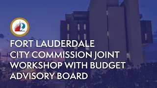 City Commission Joint Workshop with Budget Advisory Board on August 17, 2021