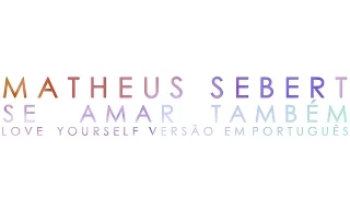 Se Amar Também (Love Yourself Versão em Português)