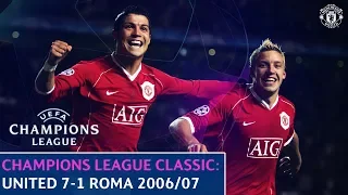 European Classics | Manchester United 7-1 Roma | 2006/07 UEFA Champions League