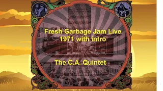 Fresh Garbage Jam (Live 1971) C A  Quintet (with intro)