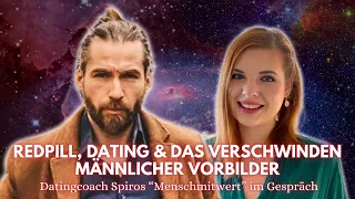 Spiros @menschmitwert über RedPill, das Verschwinden männlicher Vorbilder & KI im Dating