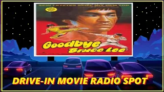 DRIVE-IN MOVIE RADIO SPOT - GOODBYE BRUCE LEE (1975)