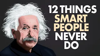 12 Things Smart People Never Do