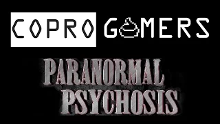 Paranormal Psychosis GamePlay | CoproGamers