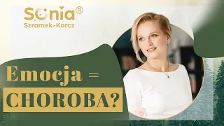 EMOCJE w CIELE, czyli możliwe przyczyny chorób. Jak MYŚLI wpływają na nasze ŻYCIE? | Planeta Soni