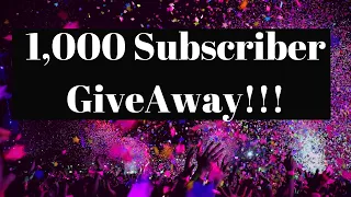 1,000 Subscriber GiveAway Contest (closed)