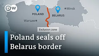 Poland declares 'exclusion zone' at the Belarus border | DW News