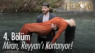 Miran, Reyyan'ı kurtarıyor - Hercai 4. Bölüm