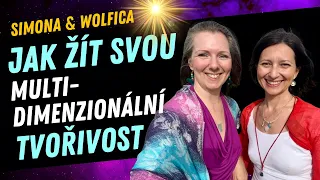 JAK ŽÍT svou MULTIDIMENZIONÁLNÍ tvořivost SIMONA & WOLFICA tipy pro osobní rozvoj m. AVA BROŽOVÁ