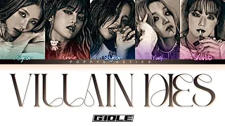 (G)I-DLE ((여자)아이들) - VILLAIN DIES (Traducción + Color Coded Lyrics Esp/Han/Rom)