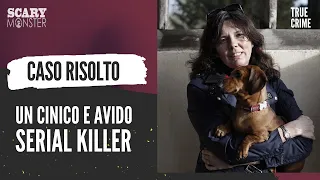 Cronaca Nera: Cinico Manipolatore, Avido e Serial Killer