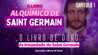 O LIVRO DE OURO DE SAINT GERMAIN, EU SOU - Cap.1 (Audiobook com voz humana)