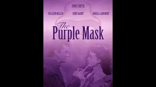 THE PURPLE MASK: Tony Curtis, Colleen Miller, Gene Barry, Allison Hayes. 6-15-1955. (HD 1080p).