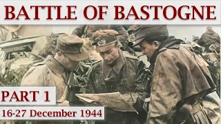 Battle of Bastogne 1944 / Part 1 – Wacht Am Rhein