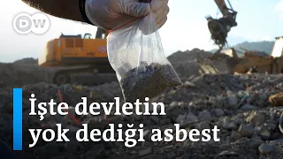 DW Türkçe inkâr edilen asbest tehlikesini ortaya çıkardı