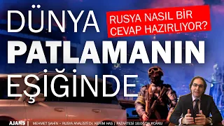 Dünya patlamanın eşiğinde: Rusya nasıl bir cevap hazırlıyor? | #Ajans #canlıyayın