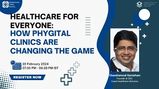 WEBINAR: Healthcare for Everyone  How Phygital Clinics are Changing the Game