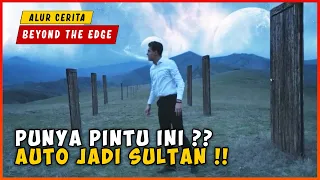 Pintu Ini Bisa Membawamu Kemana Saja | ALUR CERITA BEYOND THE EDGE