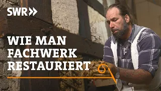 How to restore half-timbering | SWR Handwerkskunst