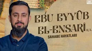 Gözyaşlarınızı Tutamayacağınız Bir Sahabe Hayatı - Ebu Eyyûb El-Ensarî (ra) | Mehmet Yıldız