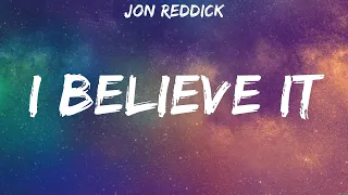 Jon Reddick - I Believe It (Lyrics) Hillsong Worship, Jon Reddick