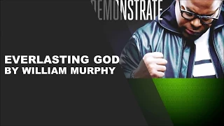 EVERLASTING GOD by William Murphy-Instrumental w/Lyrics