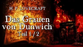 Das Grauen von Dunwich [1/2] - H. P. Lovecraft (Grusel, Horror, Hörbuch) DEUTSCH