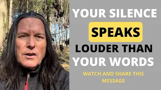 YOUR SILENCE SPEAKS LOUDER THAN YOUR WORDS