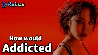 How Would Pink Fantasy Sing "Addicted" By "Pixy" (Line Distribution)