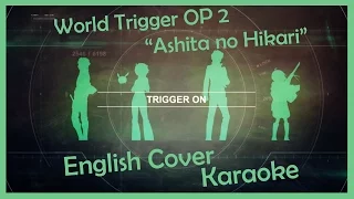 ENGLISH 「Ashita no Hikari」 World Trigger OP 2 Karaoke