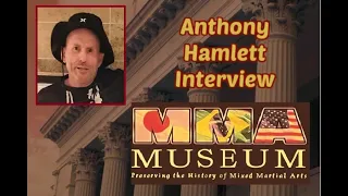 Anthony Hamlett Interview - MMA Pioneer - Episode 36 MMA Museum / #MMAMuseum #Anthony Hamlett