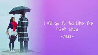 Ailee_I Will Go To You Like The First Snow_Goblin Ost (Lirik)