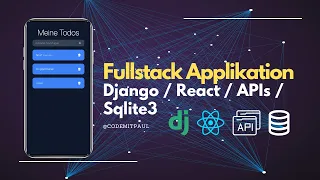 Fullstack Applikation 🔥 | Django / React / API / Sqlite3 | Deutsch