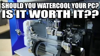 Is watercooling worth it?