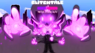 GLITCHTALE || Ascension Metal Cover | [ 2023 Remastered ]