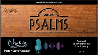 22. Psalm 86 - The Prayer of the Poor & Needy